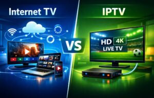 Internet TV VS IPTV