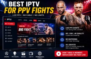 Best IPTV for PPV fights